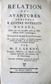 TRAVEL  LE ROY, PIERRE-LOUIS. Relation des Avantures arrivées a Quatre Matelots Russes.  1766 + 1768 edition in Dutch